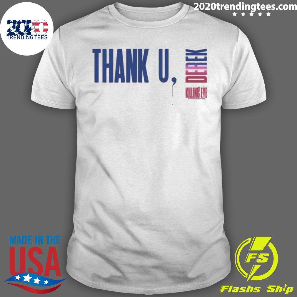 Official killing Eve Thank U Derek - Adult & Kids T-Shirts, Sweatshirts & Hoodies apparel design preview 1