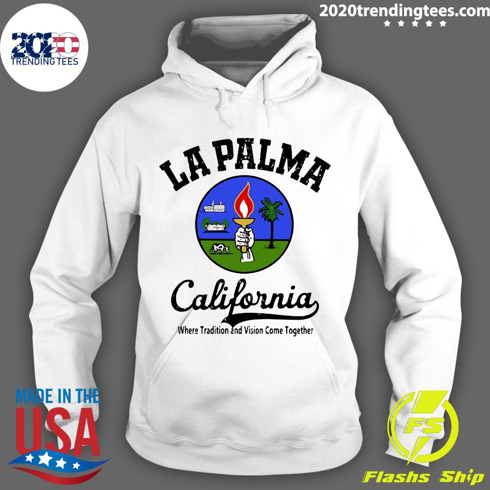 Official La Palma California Where Tradition Vision - Adult & Kids T-Shirts, Sweatshirts & Hoodies apparel design preview 2