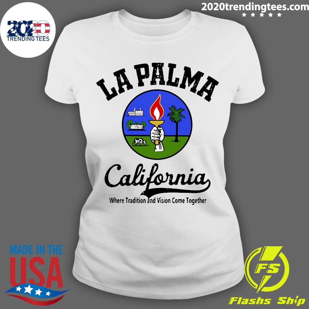 Official La Palma California Where Tradition Vision - Adult & Kids T-Shirts, Sweatshirts & Hoodies apparel design preview 3