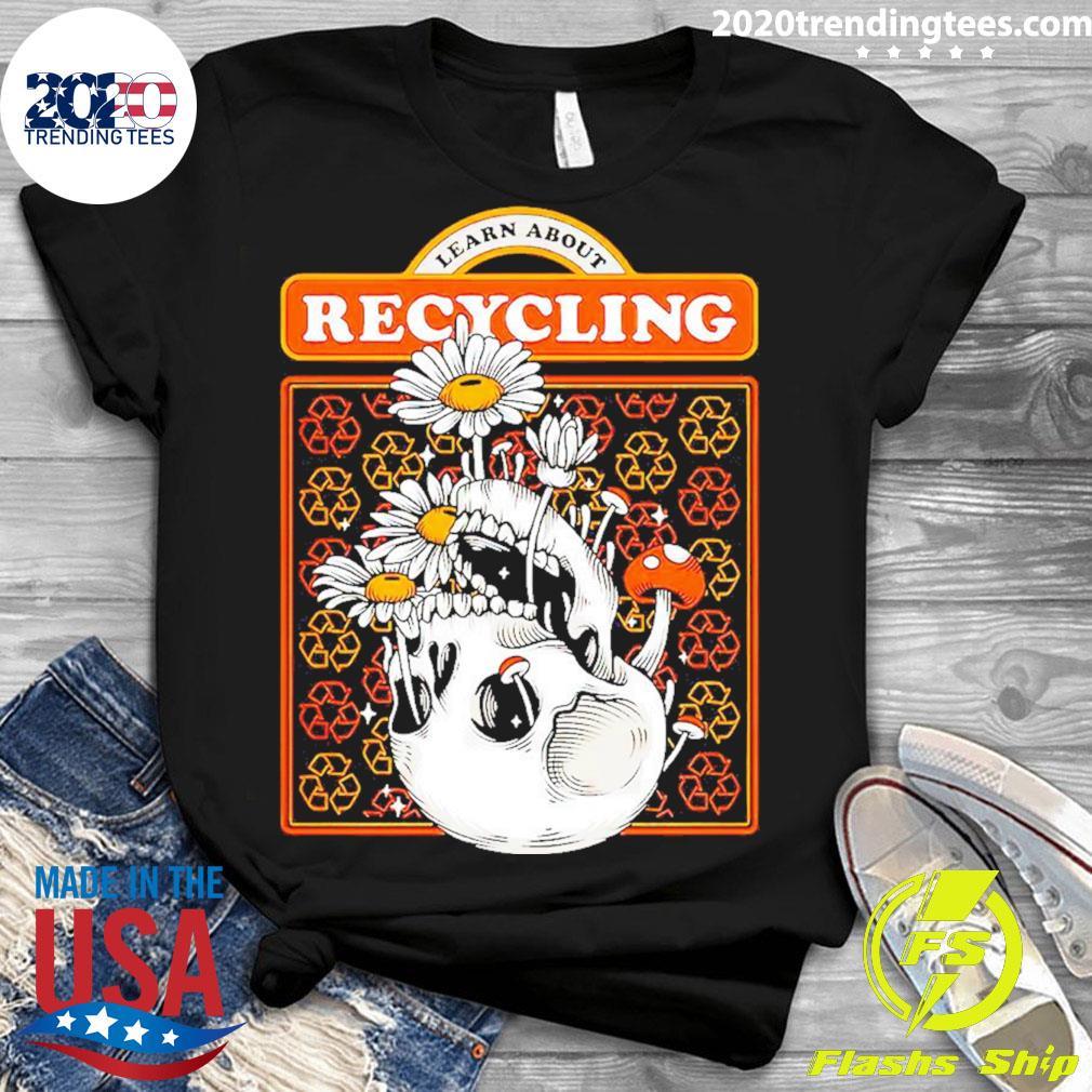 Official learn About Recycling - Adult & Kids T-Shirts, Sweatshirts & Hoodies apparel design preview 3