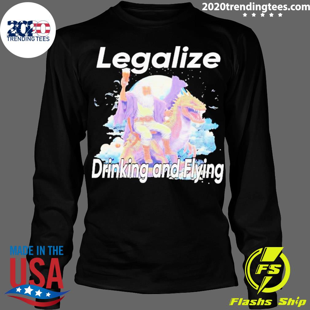 Official legalize Drinking And Flying - Adult & Kids T-Shirts, Sweatshirts & Hoodies apparel design preview 4
