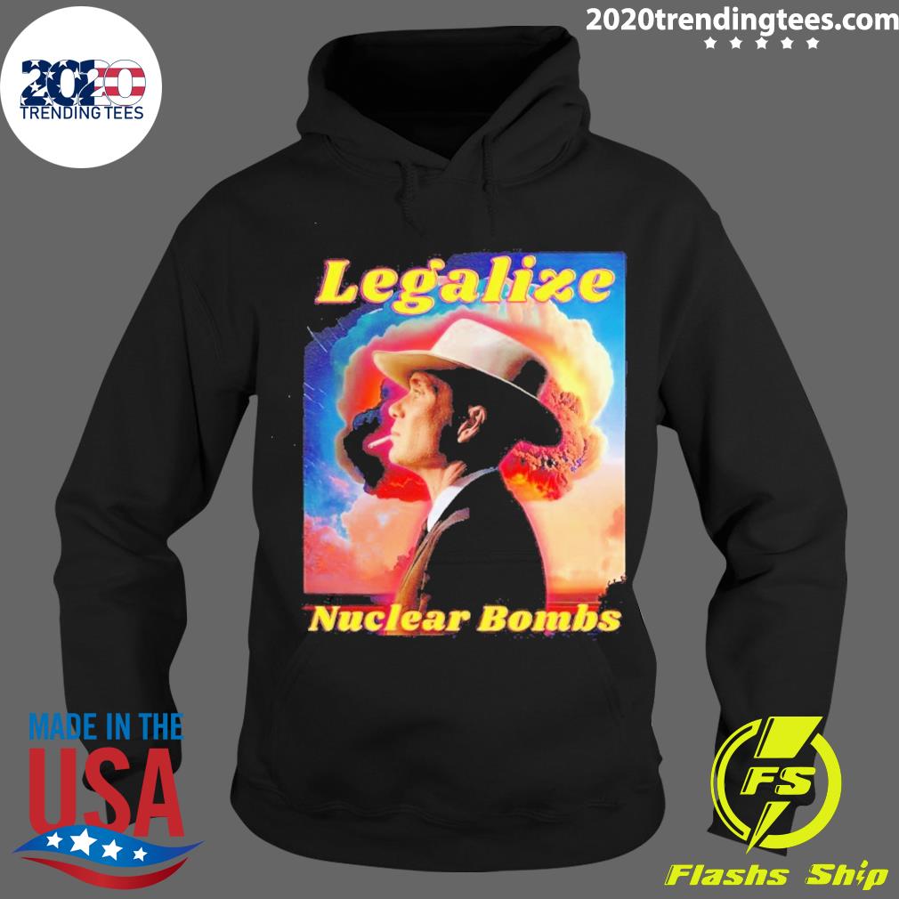 Official legalize Nuclear Bombs Oppenheimer - Adult & Kids T-Shirts, Sweatshirts & Hoodies apparel design preview 2