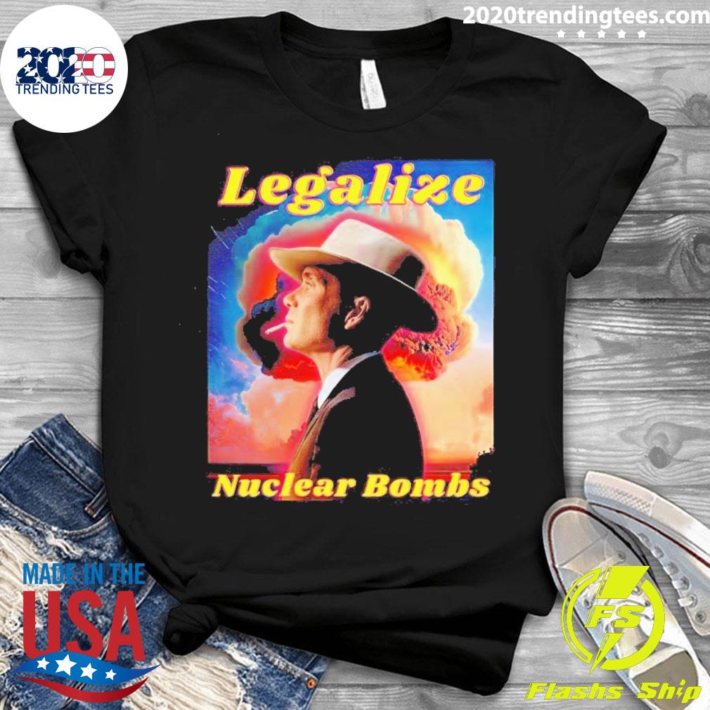 Official legalize Nuclear Bombs Oppenheimer - Adult & Kids T-Shirts, Sweatshirts & Hoodies apparel design preview 3