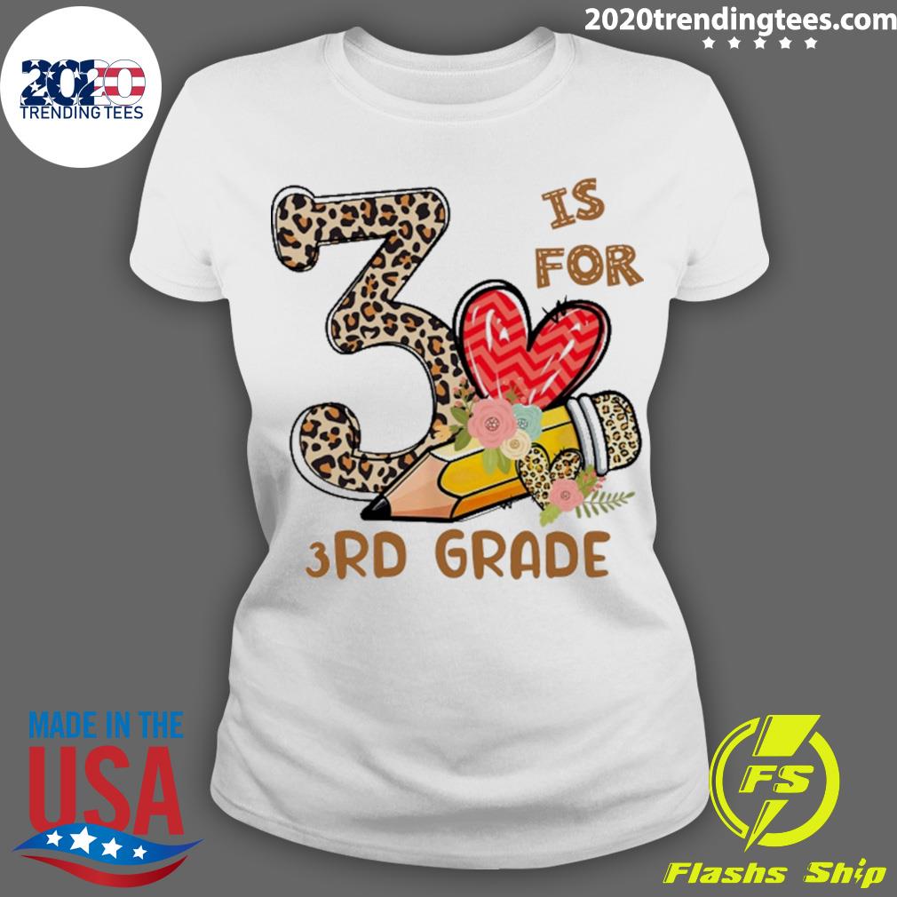 Official leopard Flowers Is For 3rd Grade - Adult & Kids T-Shirts, Sweatshirts & Hoodies apparel design preview 3