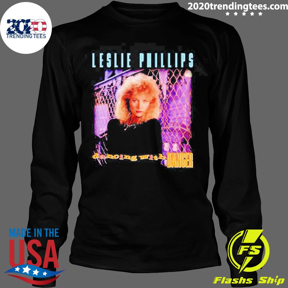 Official leslie Phillips Dancing With Danger - Adult & Kids T-Shirts, Sweatshirts & Hoodies apparel design preview 4