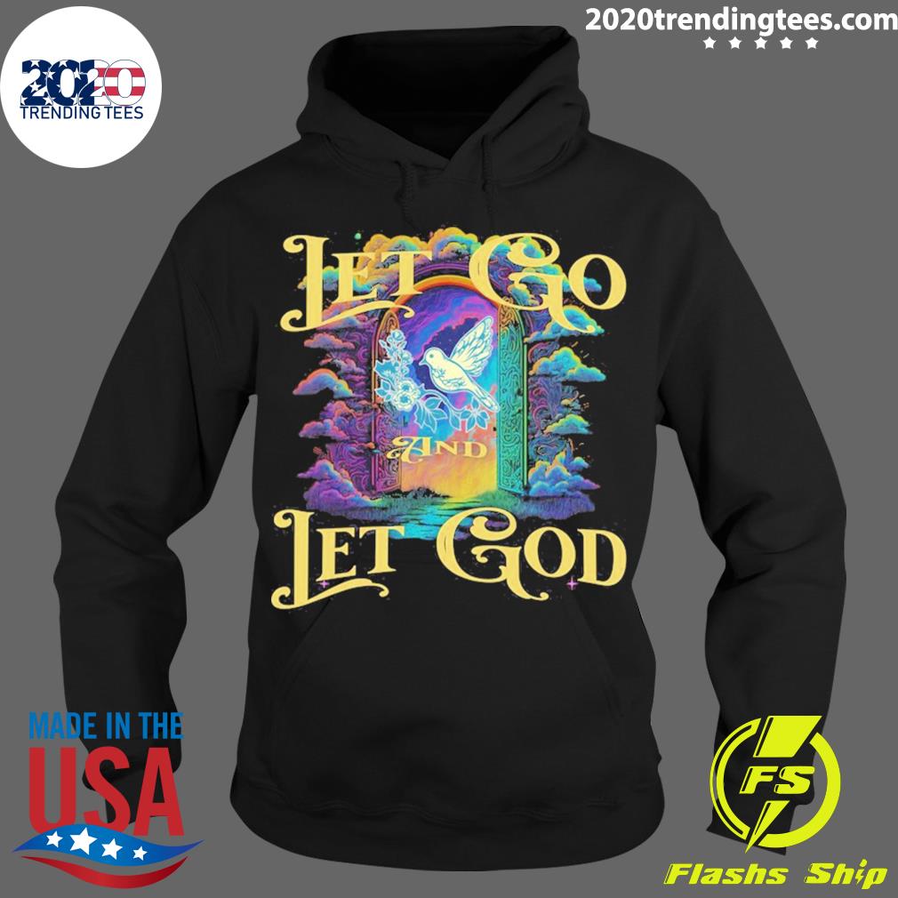 Official let Go and God - Adult & Kids T-Shirts, Sweatshirts & Hoodies apparel design preview 2