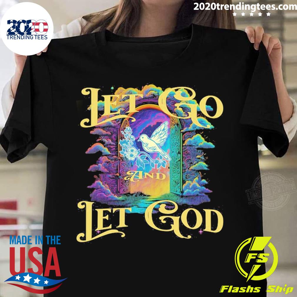 Official let Go and God - Adult & Kids T-Shirts, Sweatshirts & Hoodies apparel design preview 1
