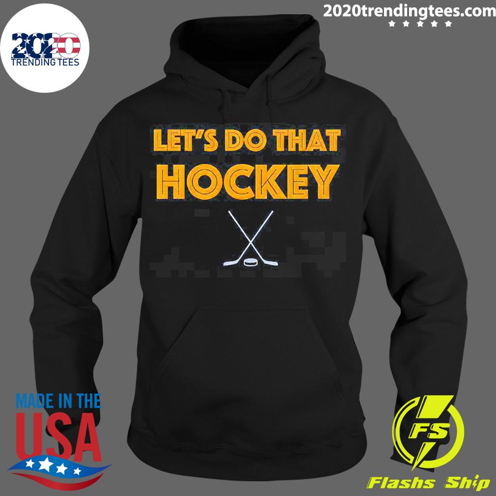 Official let's Do That Hockey Buffalo - Adult & Kids T-Shirts, Sweatshirts & Hoodies apparel design preview 2