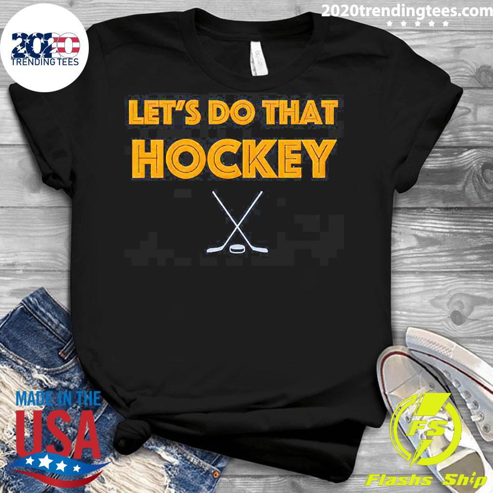 Official let's Do That Hockey Buffalo - Adult & Kids T-Shirts, Sweatshirts & Hoodies apparel design preview 3