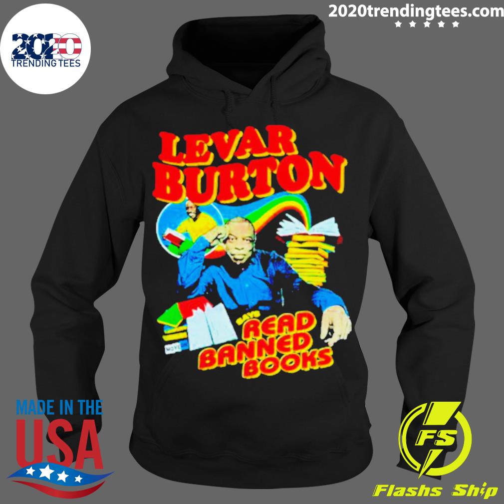 Official levar Burton Says Read Banned Books - Adult & Kids T-Shirts, Sweatshirts & Hoodies apparel design preview 2