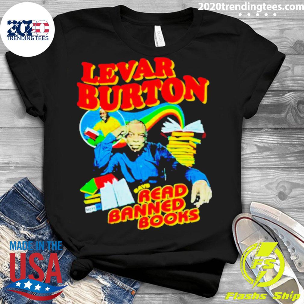 Official levar Burton Says Read Banned Books - Adult & Kids T-Shirts, Sweatshirts & Hoodies apparel design preview 3