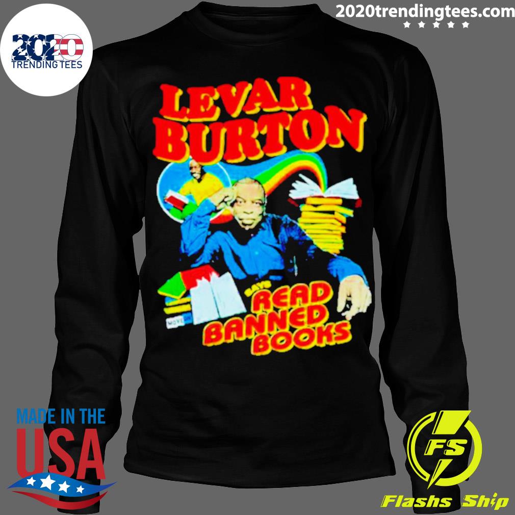 Official levar Burton Says Read Banned Books - Adult & Kids T-Shirts, Sweatshirts & Hoodies apparel design preview 4