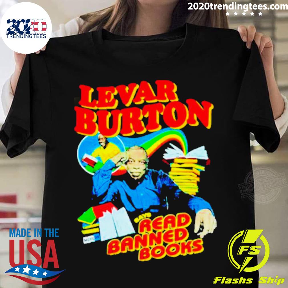 Official levar Burton Says Read Banned Books - Adult & Kids T-Shirts, Sweatshirts & Hoodies apparel design preview 1