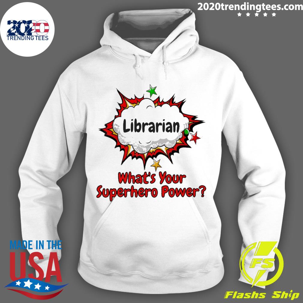 Official librarian What's Your Superhero Power - Adult & Kids T-Shirts, Sweatshirts & Hoodies apparel design preview 2