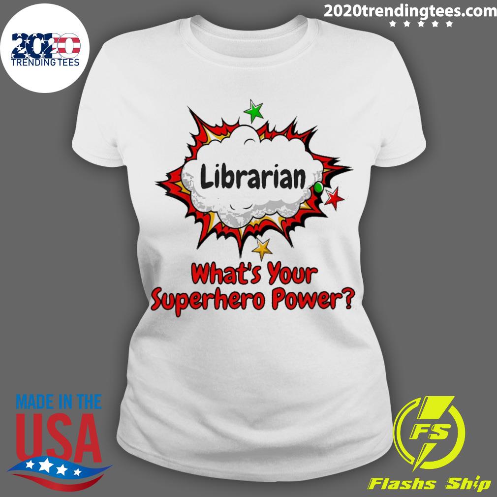 Official librarian What's Your Superhero Power - Adult & Kids T-Shirts, Sweatshirts & Hoodies apparel design preview 3