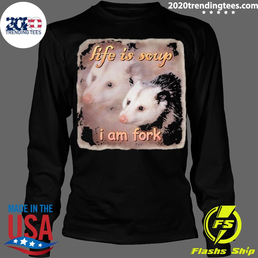 Official life Is Soup I Am Fork Possum - Adult & Kids T-Shirts, Sweatshirts & Hoodies apparel design preview 4