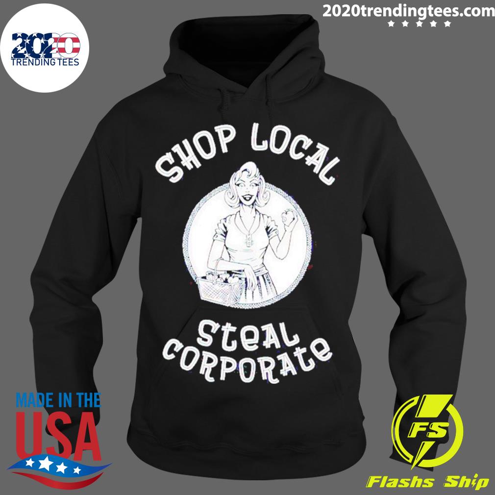 Official local Steal Corporate New - Adult & Kids T-Shirts, Sweatshirts & Hoodies apparel design preview 2