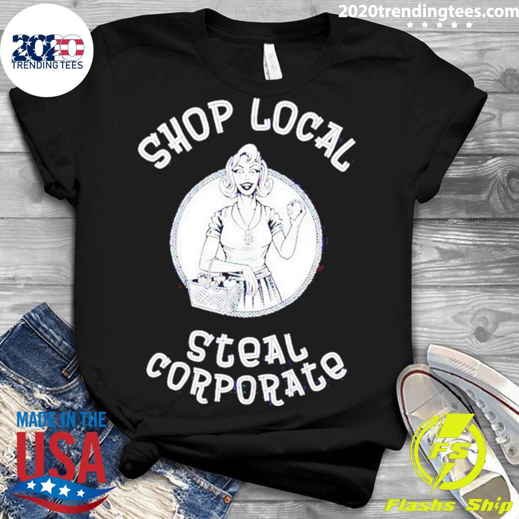 Official local Steal Corporate New - Adult & Kids T-Shirts, Sweatshirts & Hoodies apparel design preview 3