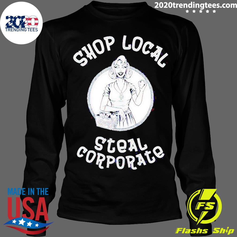 Official local Steal Corporate New - Adult & Kids T-Shirts, Sweatshirts & Hoodies apparel design preview 4