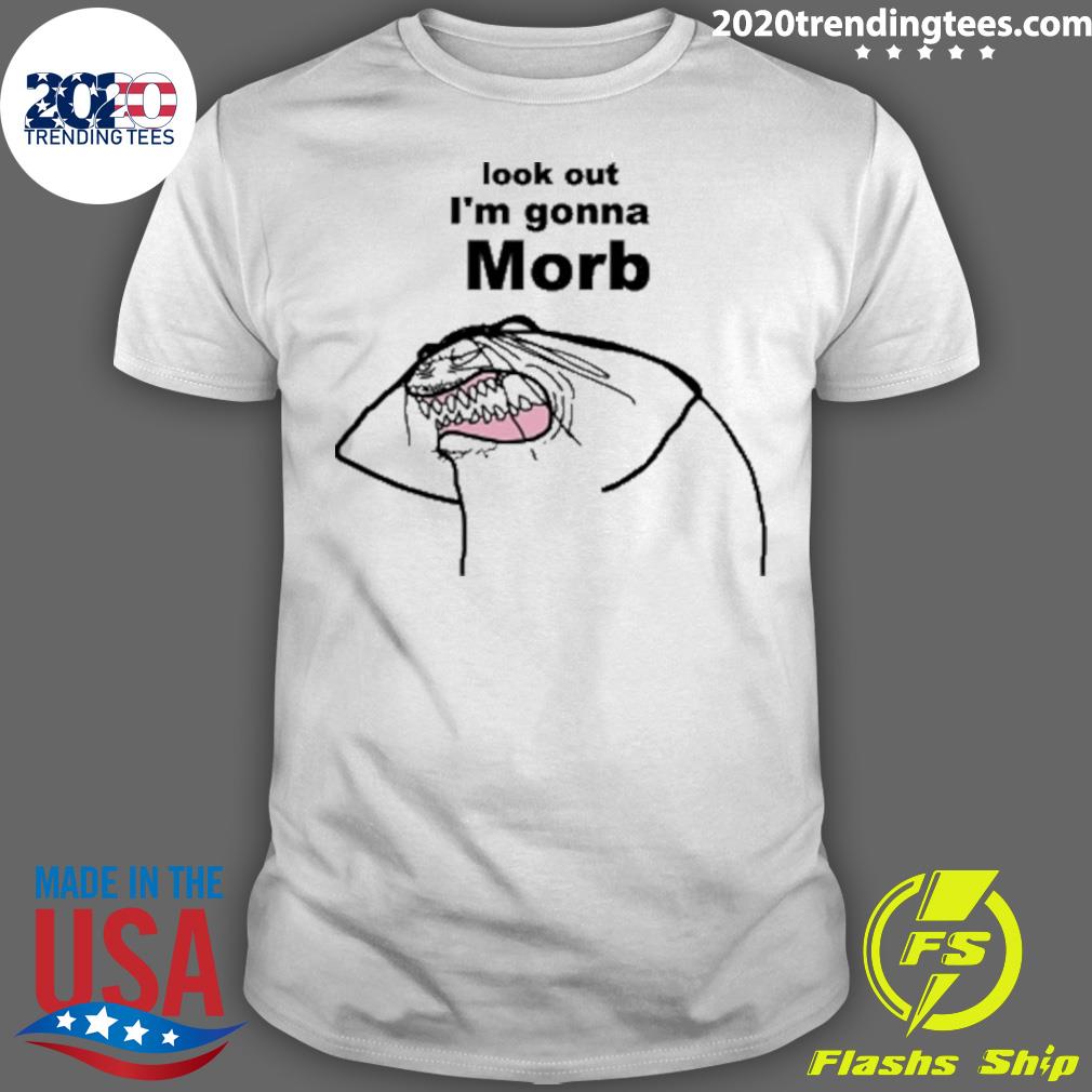 Official look Out I'm Gonna Morb - Adult & Kids T-Shirts, Sweatshirts & Hoodies apparel design preview 1