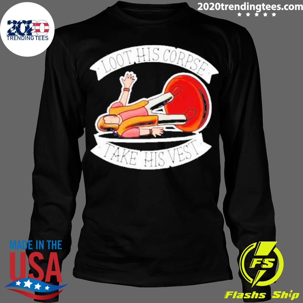Official loot His Corpse Take Vest - Adult & Kids T-Shirts, Sweatshirts & Hoodies apparel design preview 4