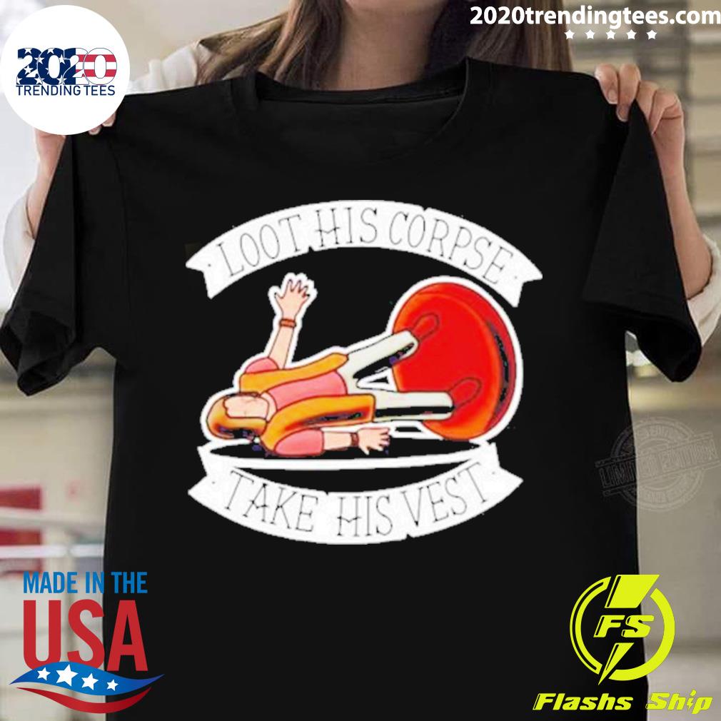 Official loot His Corpse Take Vest - Adult & Kids T-Shirts, Sweatshirts & Hoodies apparel design preview 1