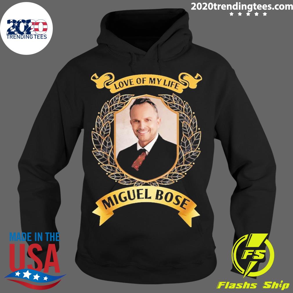 Official love Of My Life Miguel Bose - Adult & Kids T-Shirts, Sweatshirts & Hoodies apparel design preview 2