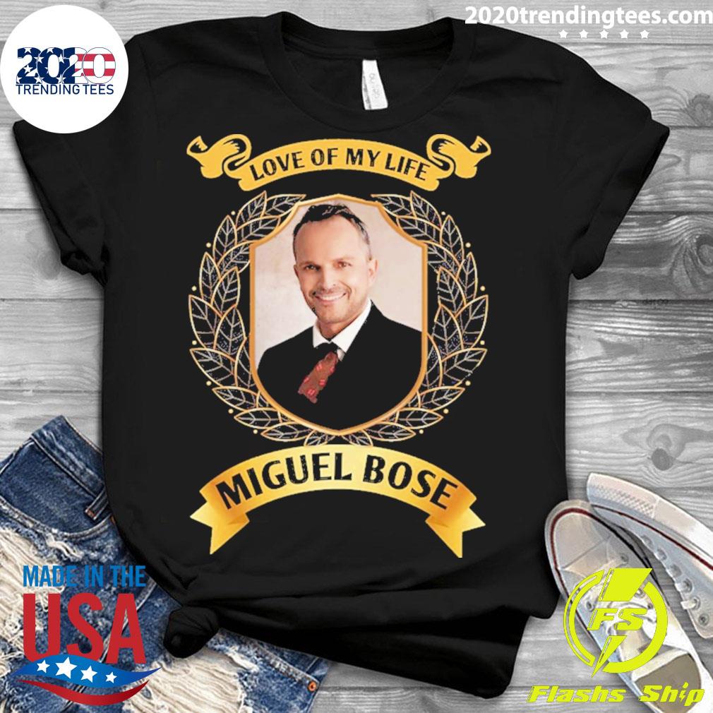 Official love Of My Life Miguel Bose - Adult & Kids T-Shirts, Sweatshirts & Hoodies apparel design preview 3