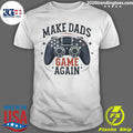 Official make Dads Game Again - Adult & Kids T-Shirts, Sweatshirts & Hoodies apparel design preview 1