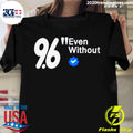 Official marlin 96 Even Without - Adult & Kids T-Shirts, Sweatshirts & Hoodies apparel design preview 1