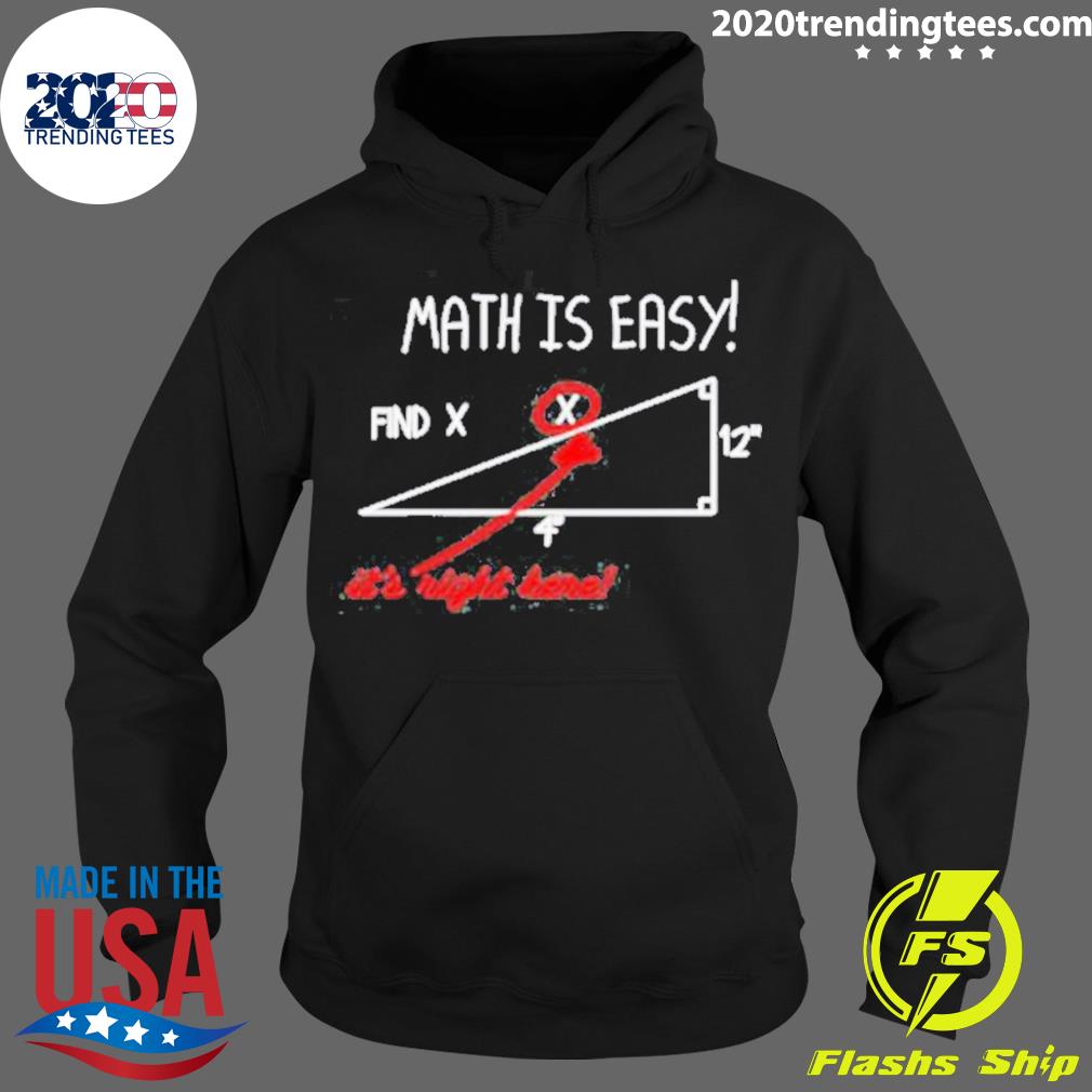 Official math Is Easy Find X It's Right Here - Adult & Kids T-Shirts, Sweatshirts & Hoodies apparel design preview 2