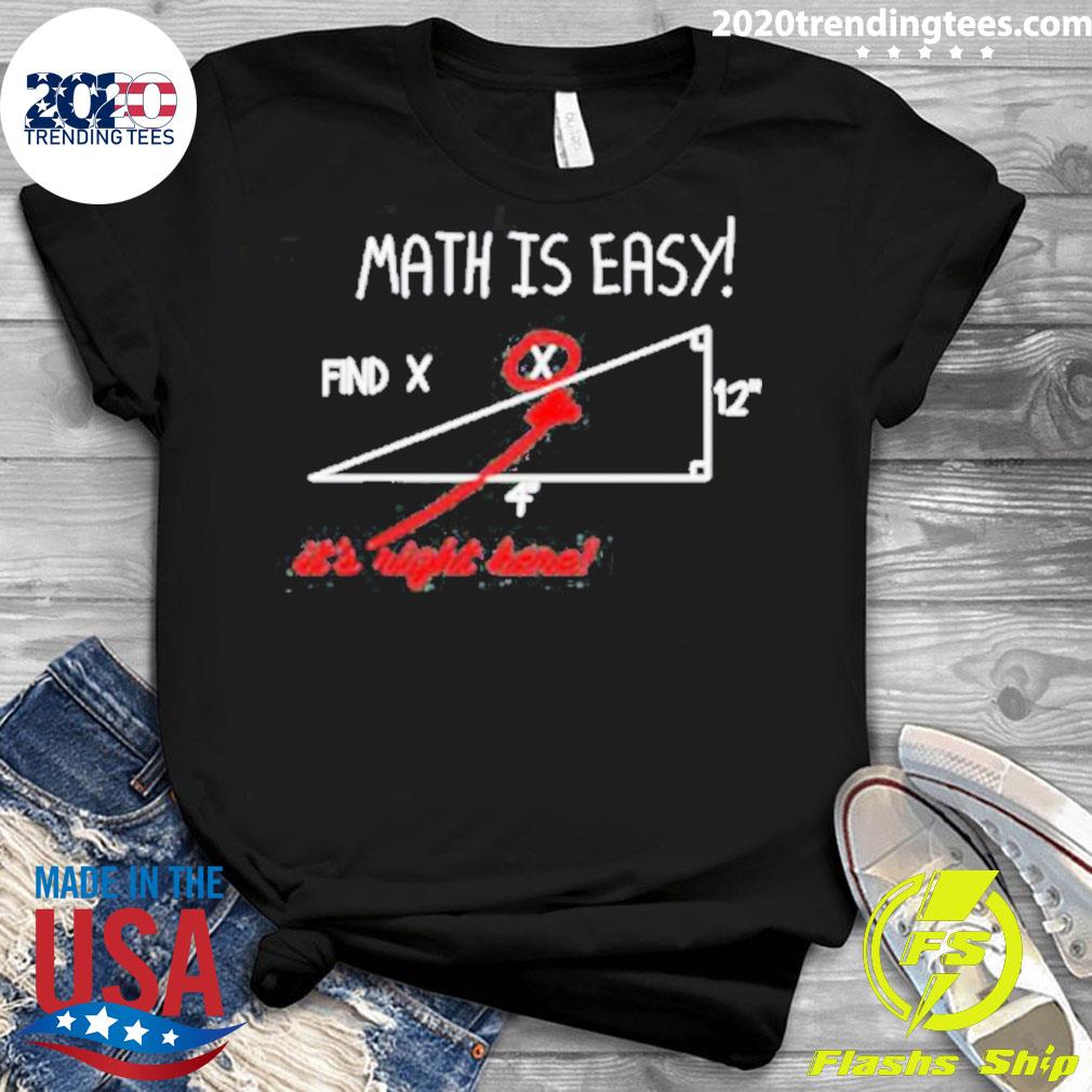 Official math Is Easy Find X It's Right Here - Adult & Kids T-Shirts, Sweatshirts & Hoodies apparel design preview 3