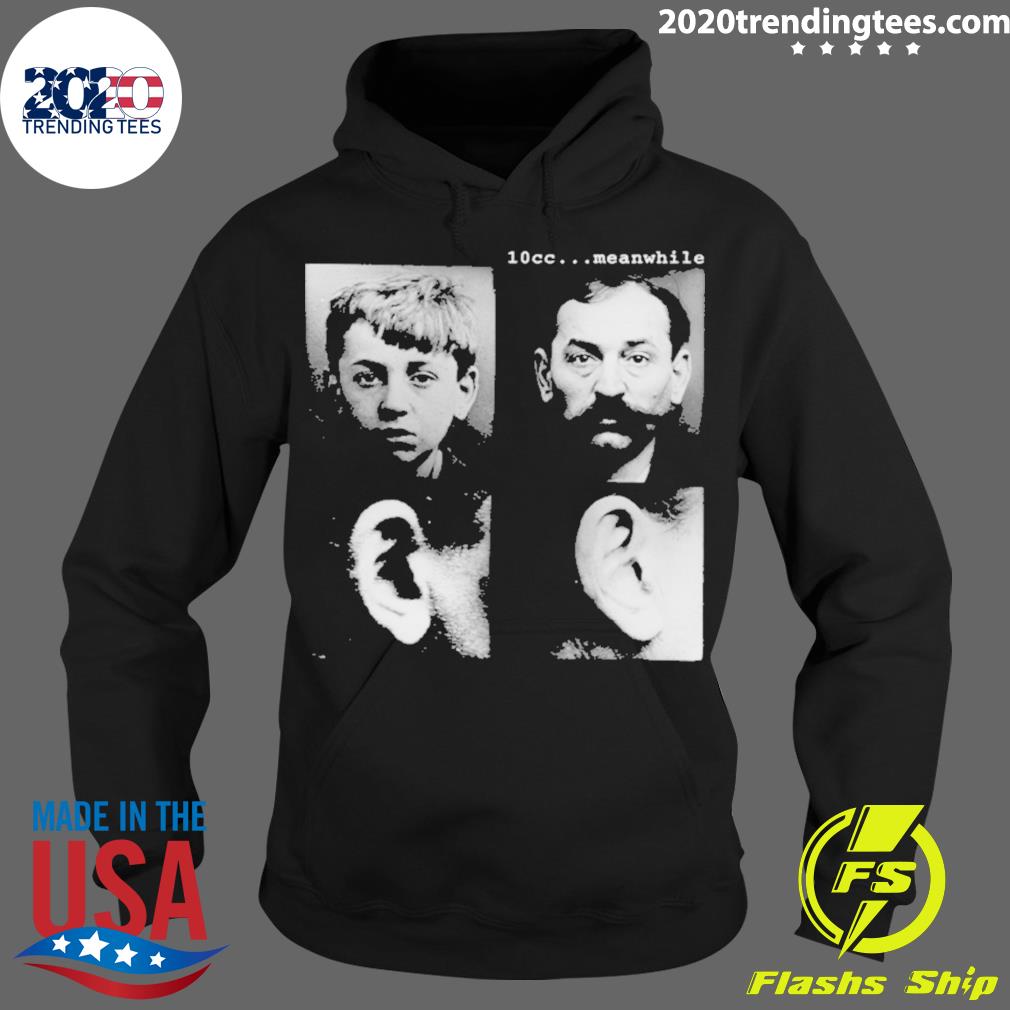 Official meanwhile 10cc Band - Adult & Kids T-Shirts, Sweatshirts & Hoodies apparel design preview 2