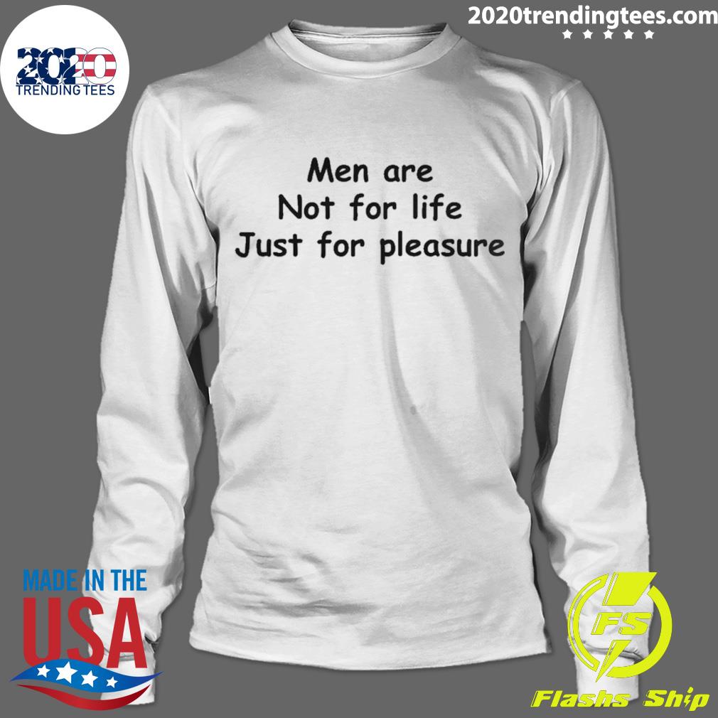 Official men Are Not For Life Just Pleasure - Adult & Kids T-Shirts, Sweatshirts & Hoodies apparel design preview 4