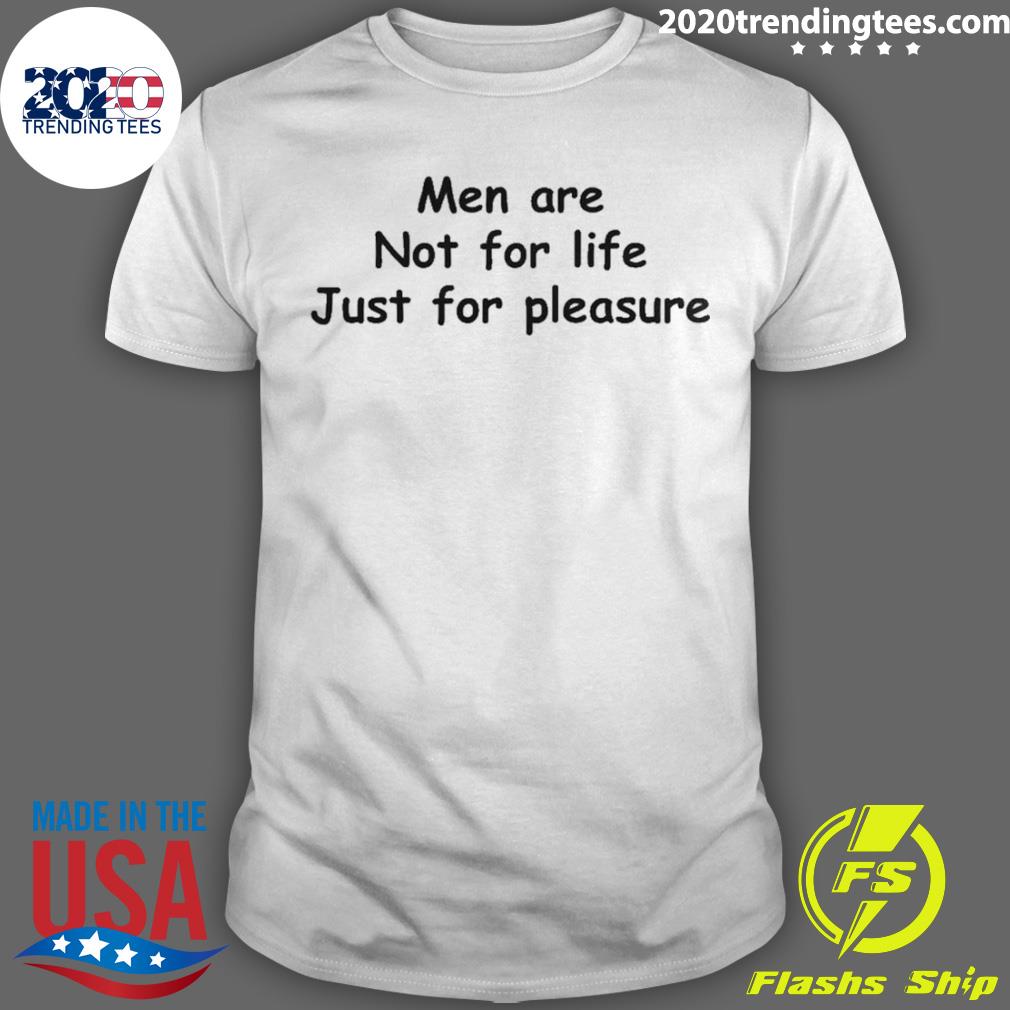 Official men Are Not For Life Just Pleasure - Adult & Kids T-Shirts, Sweatshirts & Hoodies apparel design preview 1