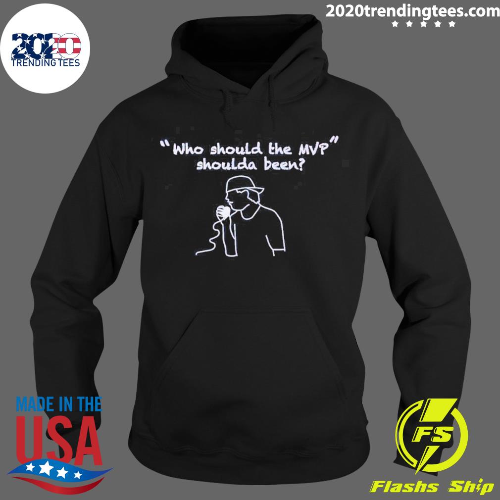 Official men's Who Should The Mvp Shoulda Been - Adult & Kids T-Shirts, Sweatshirts & Hoodies apparel design preview 2