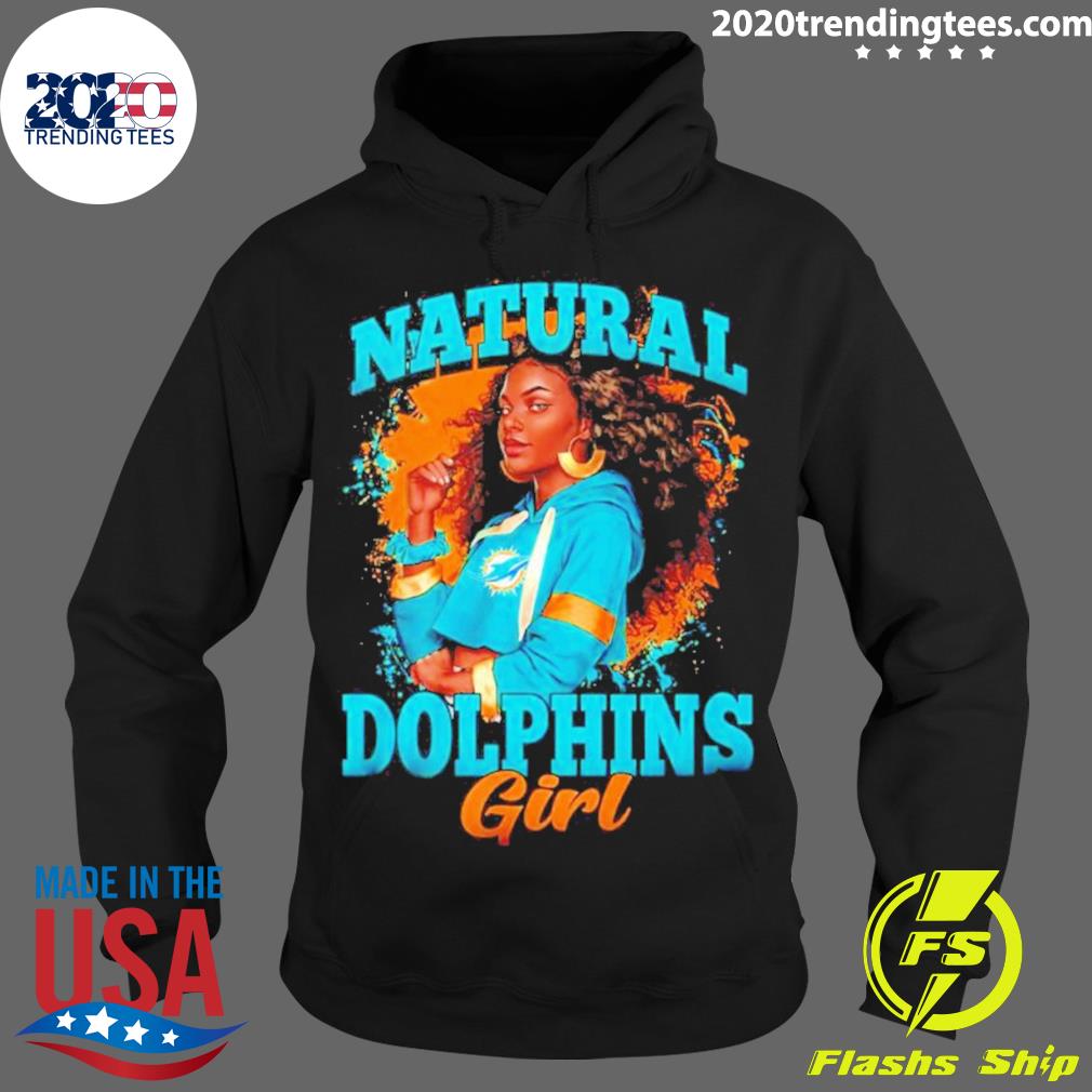 Official miami Dolphins Natural Girls - Adult & Kids T-Shirts, Sweatshirts & Hoodies apparel design preview 2