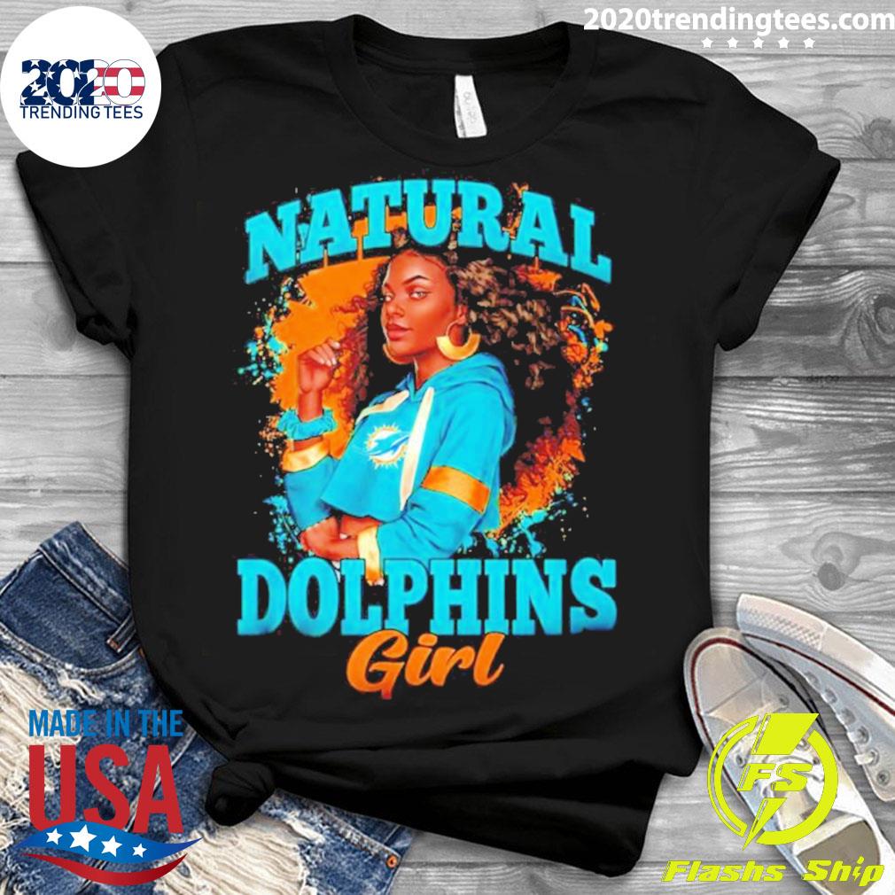 Official miami Dolphins Natural Girls - Adult & Kids T-Shirts, Sweatshirts & Hoodies apparel design preview 3