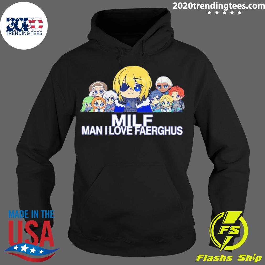 Official milf Man I Love Faerghus - Adult & Kids T-Shirts, Sweatshirts & Hoodies apparel design preview 2