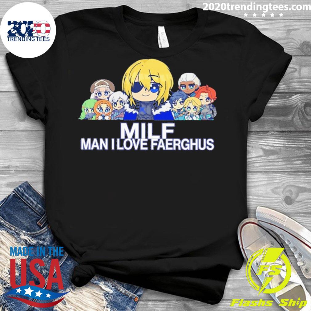 Official milf Man I Love Faerghus - Adult & Kids T-Shirts, Sweatshirts & Hoodies apparel design preview 3