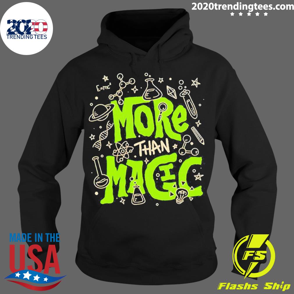 Official more Than Magic - Adult & Kids T-Shirts, Sweatshirts & Hoodies apparel design preview 2