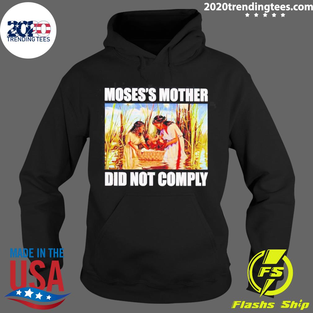 Official moses's Mother Did Not Comply - Adult & Kids T-Shirts, Sweatshirts & Hoodies apparel design preview 2