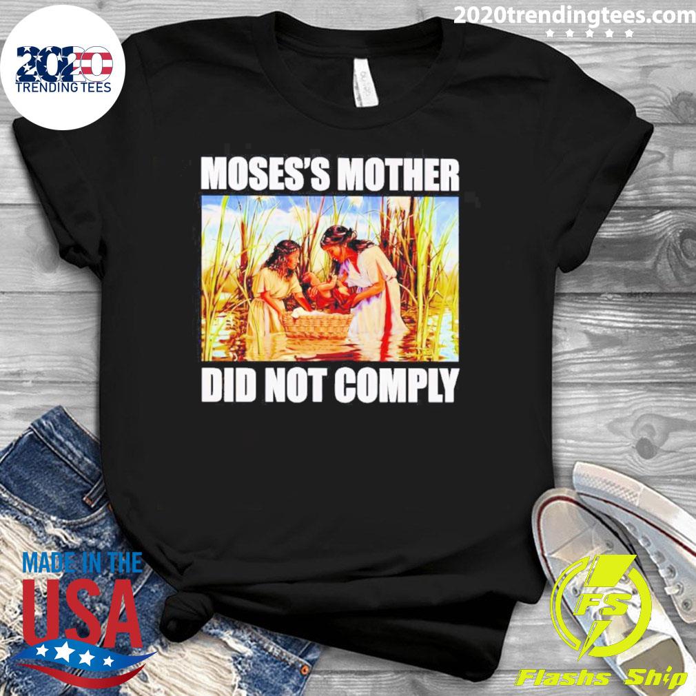 Official moses's Mother Did Not Comply - Adult & Kids T-Shirts, Sweatshirts & Hoodies apparel design preview 3