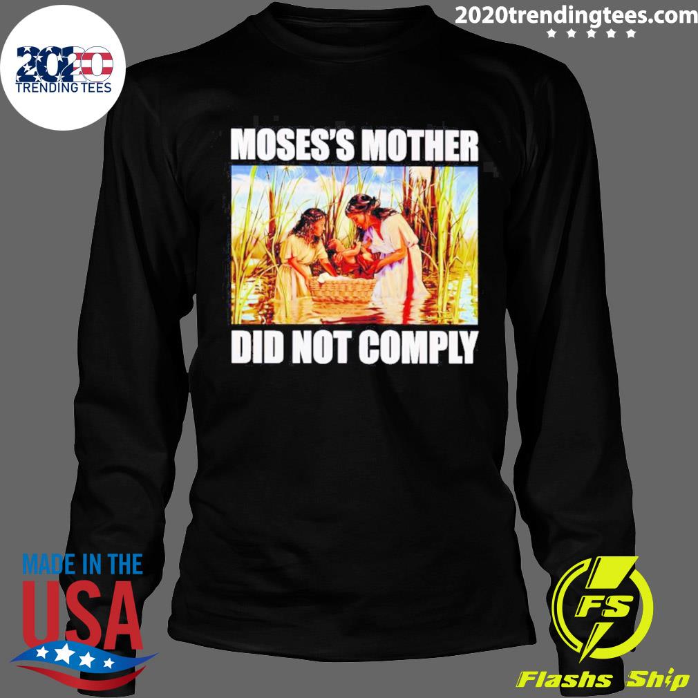 Official moses's Mother Did Not Comply - Adult & Kids T-Shirts, Sweatshirts & Hoodies apparel design preview 4