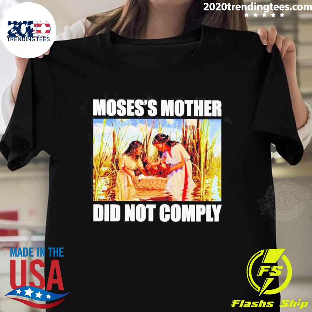 Official moses's Mother Did Not Comply - Adult & Kids T-Shirts, Sweatshirts & Hoodies apparel design preview 1