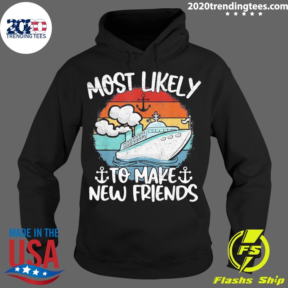 Official most Likely To Make New Friends - Adult & Kids T-Shirts, Sweatshirts & Hoodies apparel design preview 2