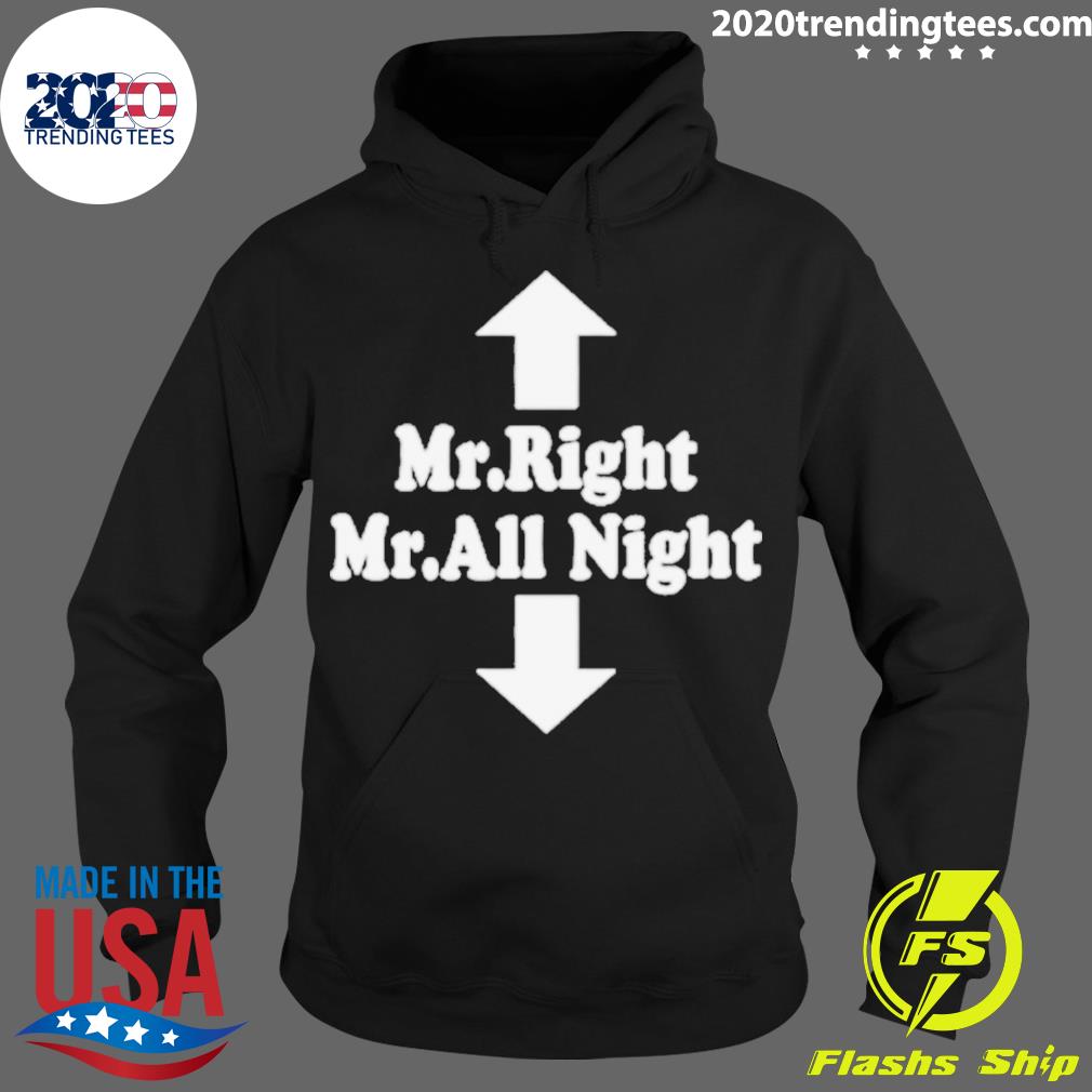 Official mr Right All Night - Adult & Kids T-Shirts, Sweatshirts & Hoodies apparel design preview 2