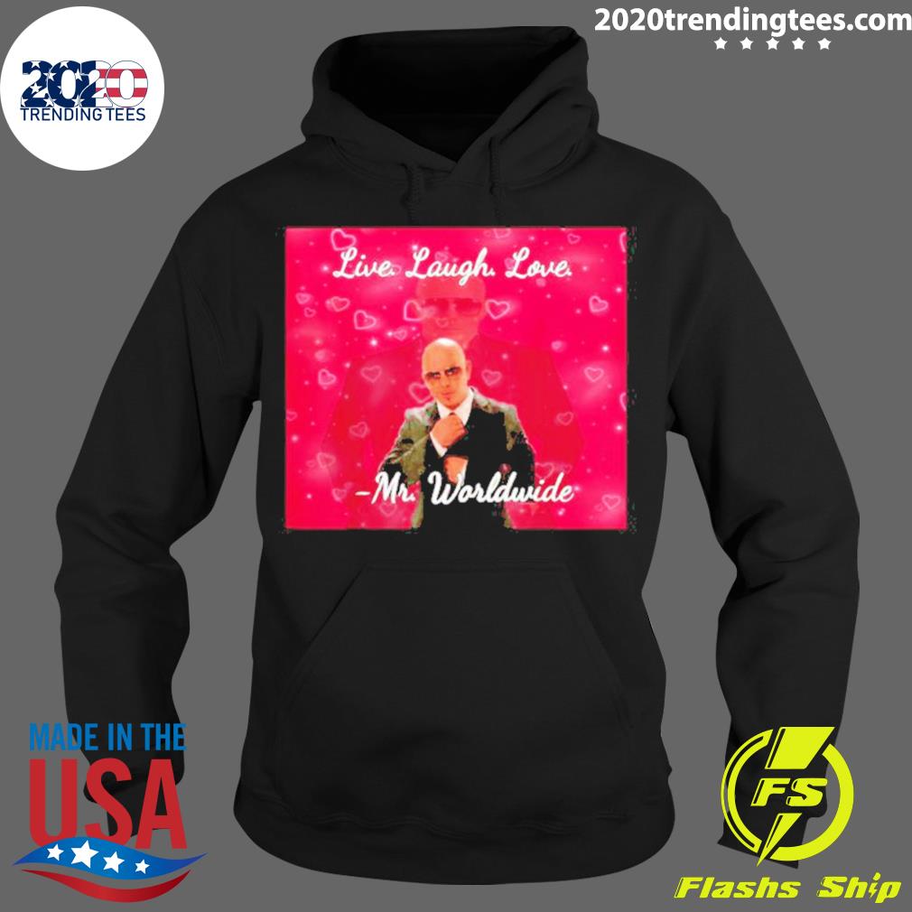 Official mr Worldwide Pitbull Live Laugh Love - Adult & Kids T-Shirts, Sweatshirts & Hoodies apparel design preview 2