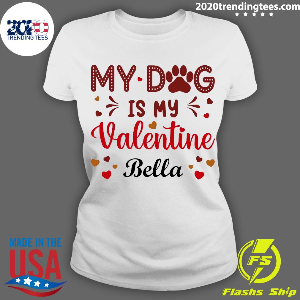Official My Dogs Is Valentine Bella - Adult & Kids T-Shirts, Sweatshirts & Hoodies apparel design preview 3