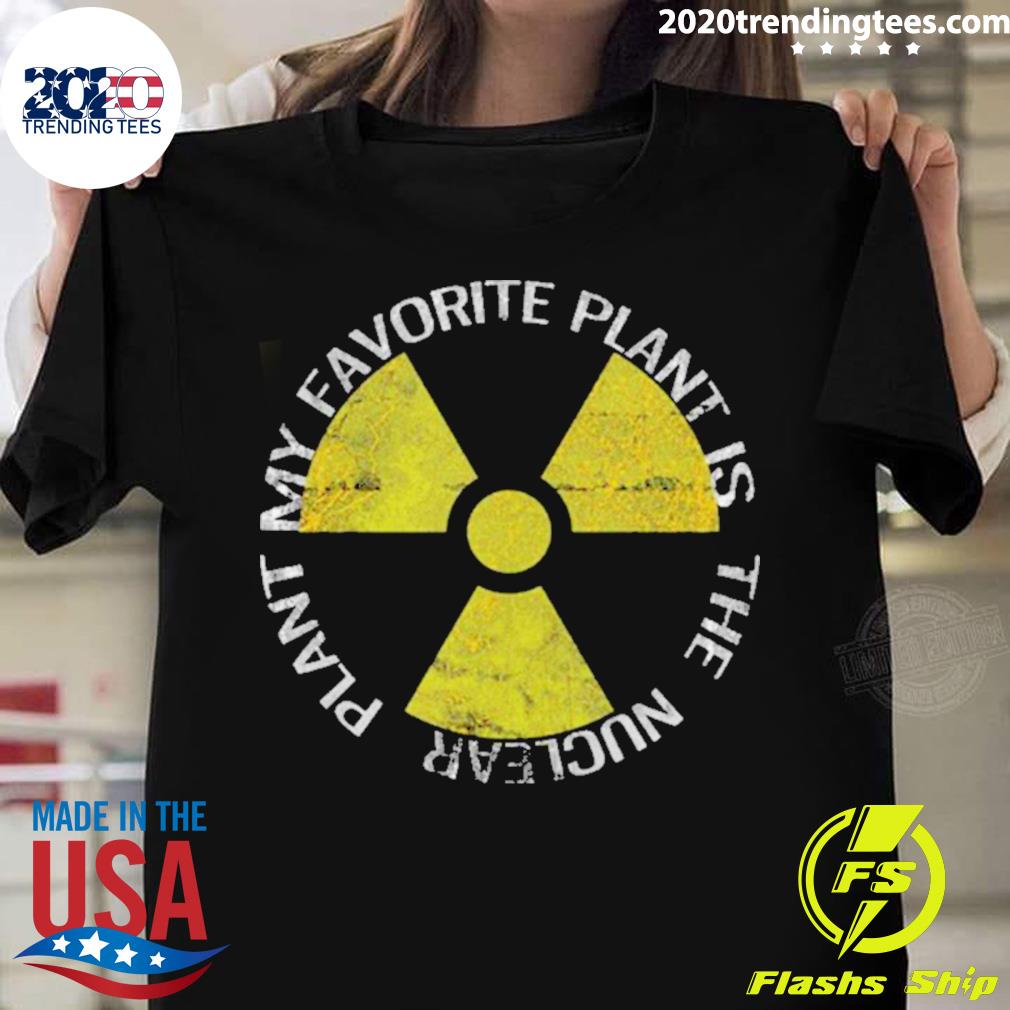 Official my Favorite Plant Is The Nuclear - Adult & Kids T-Shirts, Sweatshirts & Hoodies apparel design preview 1